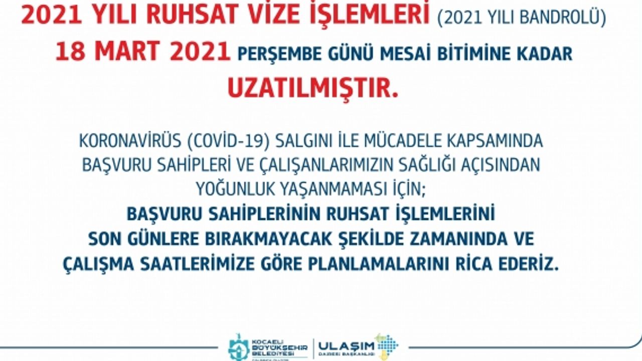 2021 yılı ruhsat vize işlem tarihi 18 Mart’a uzatıldı